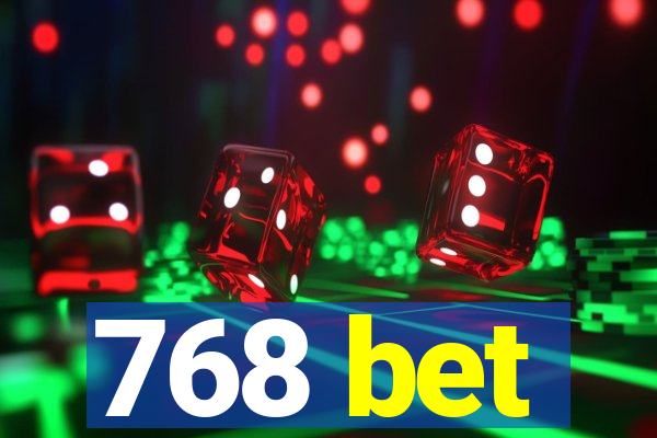 768 bet